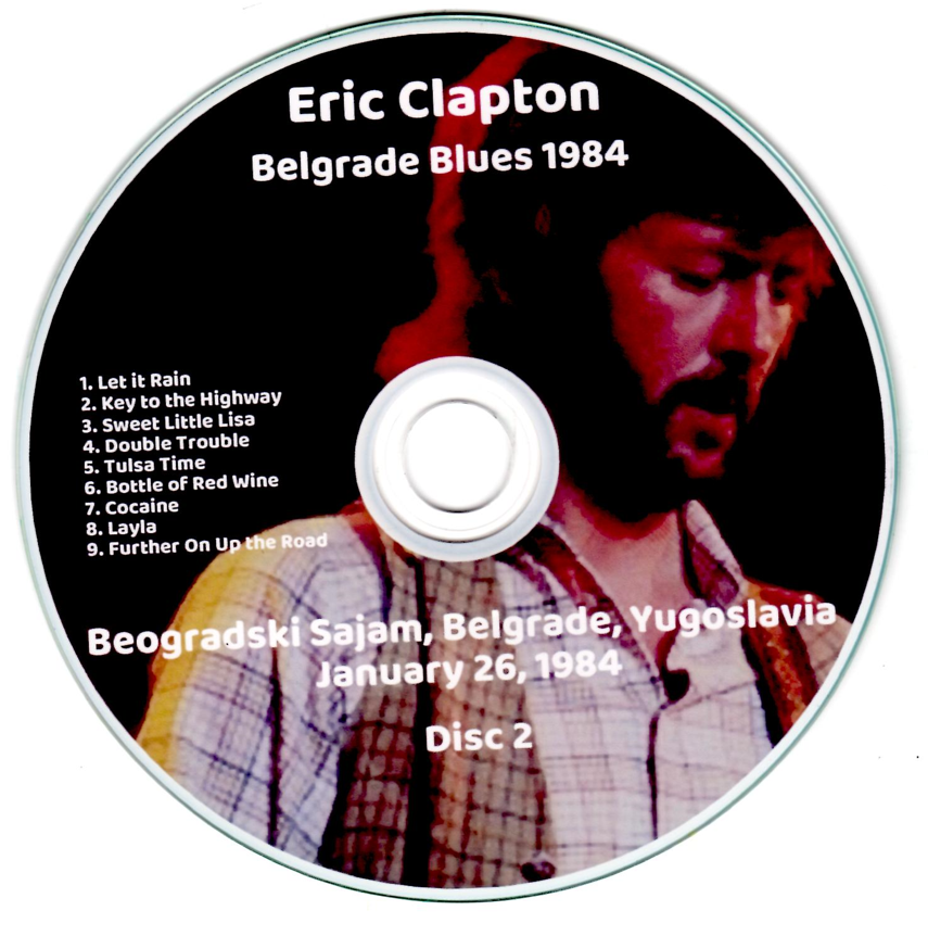 Eric Clapton: Belgrade Blues 1984 Beogradski Sajam, Belgrade, Yugoslavia January 26, 1984 Live Concert (2CD) - Image 4