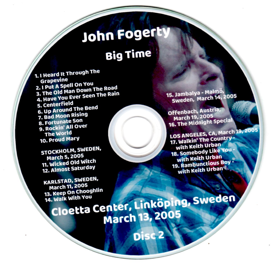 John Fogerty: Big Time Cloetta Center, Linköping, Sweden March 13, 2005 Live Concert (2CD) - Image 4