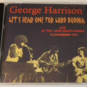 George Harrison: Let's Hear One For The Lord Buddha Long Beach Arena, Long Beach, CA November 10, 1974 Live Concert (1CD)