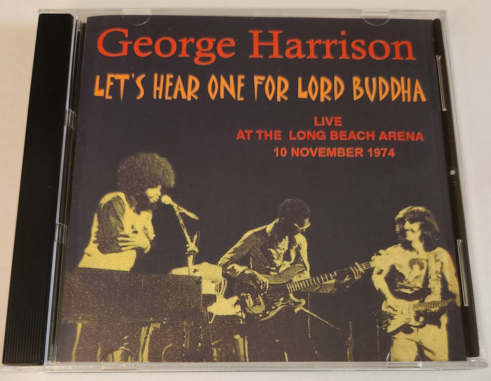 George Harrison: Let's Hear One For The Lord Buddha Long Beach Arena, Long Beach, CA November 10, 1974 Live Concert (1CD)