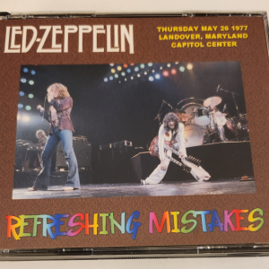 Led Zeppelin: Refreshing Mistakes - Capitol Center, Landover, Maryland May 26, 1977 Live Concert (3CD)