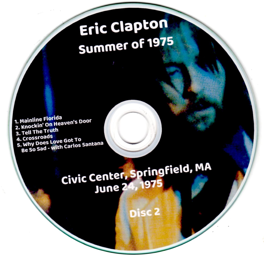 Eric Clapton: Summer Of 1975 Civic Center, Springfield, MA June 24, 1975 Live Concert (2CD) - Image 4