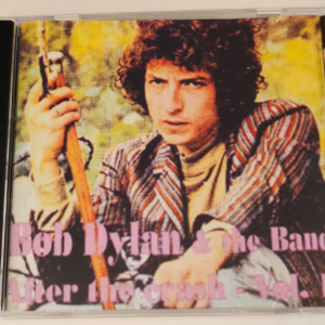 Bob Dylan: After The Crash Vol.1 - Wide stereo version of Genuine Bootleg Tapes Vol.3 Big Pink, West Saugerties, NY April-October 1967 Sessions, Outtakes (1CD)