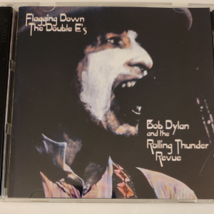 Bob Dylan: Flaggin' Down The Double E's Maple Leaf Gardens, Toronto, Canada December 1, 1975 Live Concert (2CD)