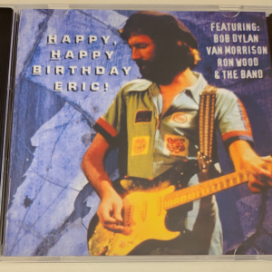 Eric Clapton & Friends: Happy, Happy Birthday Eric Shangri-La Studios, Malibu, CA March 30, 1976 Live Concert (1CD)