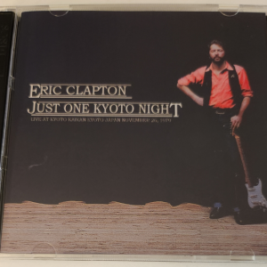 Eric Clapton: Just One Kyoto Night Kyoto Kaikan Daiichi Hall, Kyoto, Japan November 26, 1979 Live Concert (2CD)