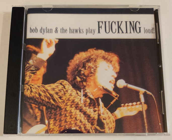 Bob Dylan & the Hawks: Play Fucking Loud - UK Tour 1966 - Live Concert (1CD)