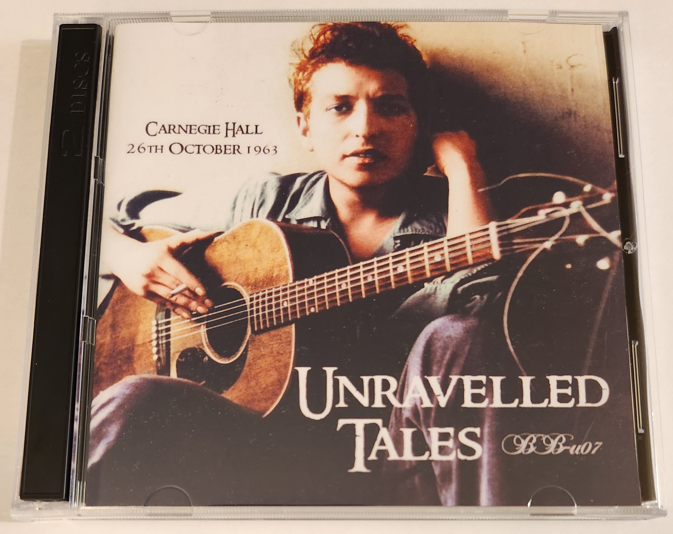 Bob Dylan: Unravelled Tales - Carnegie Hall, NY October 26, 1963 Live Concert (2CD)