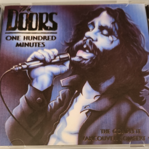 The Doors: One Hundred Minutes N.E. Coliseum, Vancouver, Canada June 6, 1970 Live Concert (2CD)