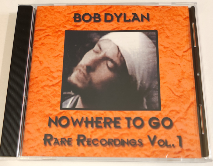 Bob Dylan: Nowhere To Go: Rare Recordings Vol. 1 - Studio Sessions Outtakes Live Concerts (2 Single CDs)