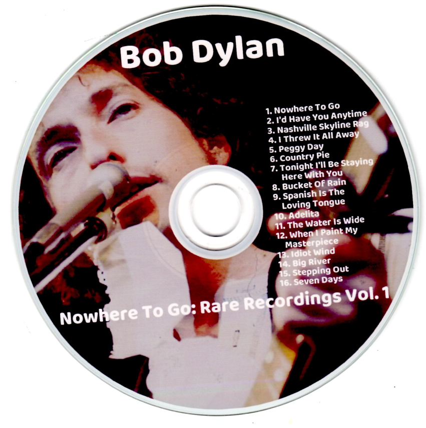 Bob Dylan: Nowhere To Go: Rare Recordings Vol. 1 - Studio Sessions Outtakes Live Concerts (2 Single CDs) - Image 3