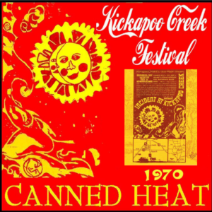 Canned Heat: The Real Future Blues  Kickapoo Creek Festival, Heyworth, IL May 30, 1970 Live Concert (1CD)