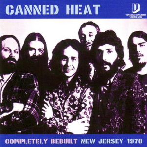 Canned Heat: Completely Bebuilt - Newark State College, Union, NJ December 5, 1970 Live Concert (1CD)
