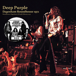 Deep Purple: Dagenham Roundhouse 1972 - Roundhouse, Dagenham, London February 19, 1972 Live Concert (1CD)