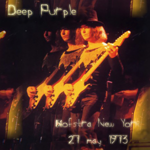 Deep Purple: Hofstra University, New York City NY May 27, 1973 Live Concert (1CD)