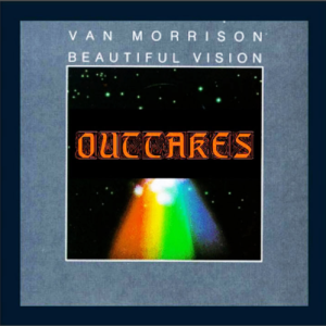 Van Morrison: Beautiful Vision Outtakes - The Record Plant, Sausalito, CA July 1981 Live Concert (1CD)
