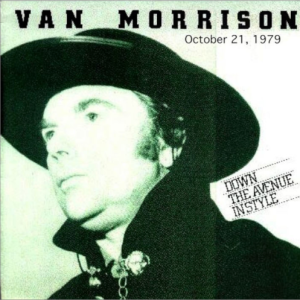 Van Morrison: Down The Avenue In Style - Berkeley Community Theatre, Berkeley, CA October 21, 1979 Live Concert (1CD)