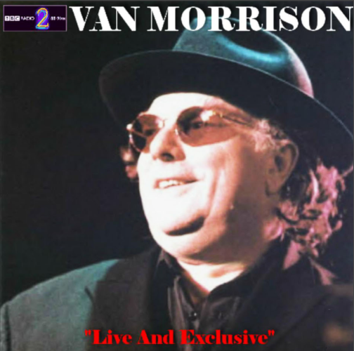Van Morrison: Live And Exclusive - Forum Theatre, Malvern, England November 25, 2003 Live Concert (1CD)