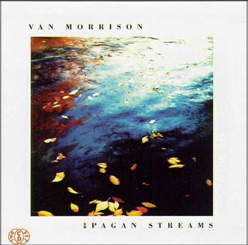 Van Morrison: Pagan Streams - Muziekcentrum Vredenburg, Utrecht, Holland April 1, 1991 Live Concert (2CD)