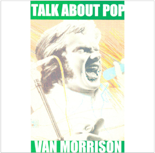 Van Morrison: Talk About Pop - RTE (Radio Telefos Eireann), Dublin, Ireland November 2, 1973 Live Concert (1CD)