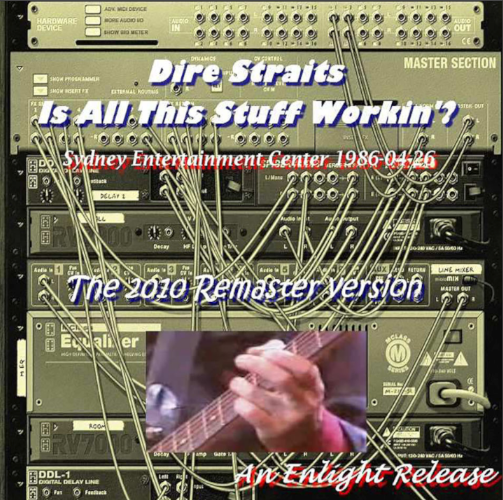 Dire Straits: Is All This Stuff workin'? - Sydney Entertainment Center, Sydney, Australia April 26, 1986 Live Concert (2CD)