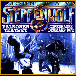 Steppenwolf: Falkoner Teatret, Copenhagen, Denmark September 22, 1972 Live Concert (1CD)
