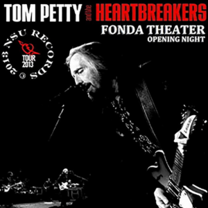 Tom Petty: Fonda Theater Opening Night - Hollywood, CA June 3, 2013 Live Concert (2CD)