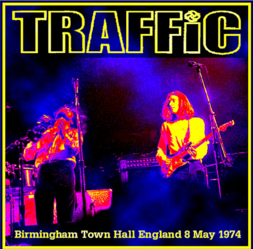 Traffic: Birmingham Town Hall, England May 8, 1974 Live Concert (2CD)