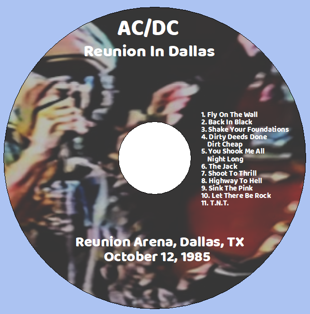 AC/DC: Reunion In Dallas - Reunion Arena, Dallas, TX October 12, 1985 Live Concert (1CD) - Image 3