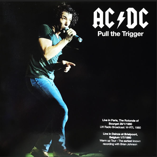 AC/DC: Pull The Trigger - La Rotonde du Bourget, Paris, France November 29, 1980 Live Concert (2CD)