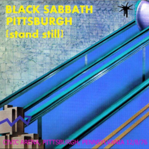Black Sabbath: Pittsburgh (Stand Still) - Civic Arena, Pittsburgh, Pennsylvania December 8, 1976 Live Concert (2CD)