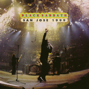 Black Sabbath: San Jose 1999 - San Jose Arena, San Jose, CA January 8, 1999 Live Concert (2CD)