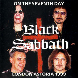 Black Sabbath: On The Seventh Day - Astoria, London December 5, 1999 Live Concert (1CD)