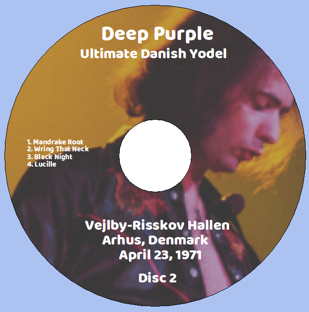 Deep Purple: Ultimate Danish Yodel - Vejlby-Risskov Hallen, Arhus, Denmark April 23, 1971 Live Concert (2CD) - Image 4