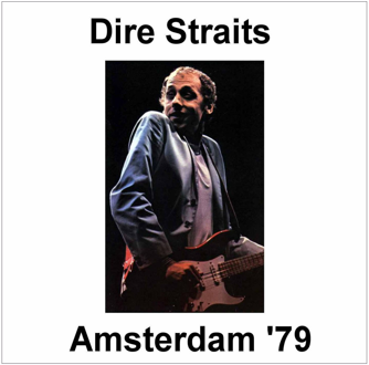 Dire Straits: Amsterdam '79 - Carre Theatre, Amsterdam, Holland November 4, 1979 Live Concert (2CD)
