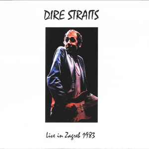 Dire Straits: Zagreb 1983 - Maksimir Stadium, Zagreb, Croatia, (former) Yugoslavia July 12, 1983 Live Concert (2CD)