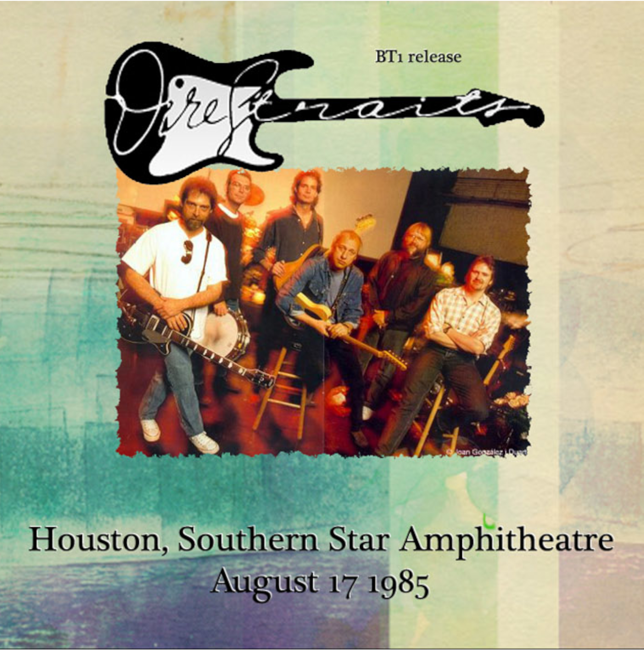 Dire Straits: Southern Star Amphitheater, Houston, TX August 17, 1985 Live Concert (2CD)