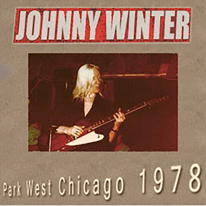 Johnny Winter: Park West, Chicago, IL August 24, 1978  Live Concert (1CD)