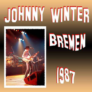 Johnny Winter: Stadthalle IV, Bremen, Germany  January 27, 1987 Live Concert (1CD)