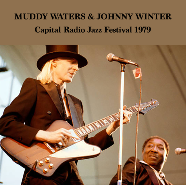 Muddy Waters & Johnny Winter: Capital Radio Jazz Festival, Alexandra Palace, London July 19-21, 1979 Live Concert (1CD)