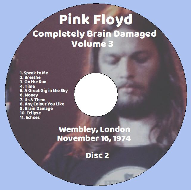Pink Floyd: Completely Brain Damaged. Volume 3 - Wembley, London November 16, 1974 Live Concert (2CD) - Image 4