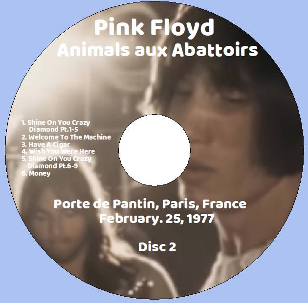 Pink Floyd: Animals aux Abattoirs - Porte de Pantin, Pavillon de Paris, Paris, France February 25, 1977 Live Concert (2CD) - Image 4