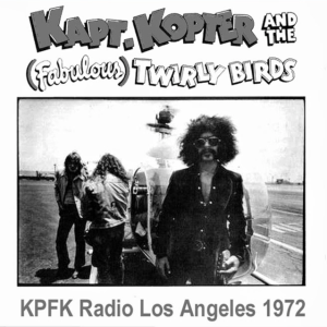 Spirit / Kaptain Kopter & the Fabulous Twirlybirds: KPFK Radio, Los Angeles, CA January 1972 Live Concert (1CD)
