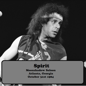 Spirit: Moonshadow Saloon, Atlanta, Georgia October 31, 1984 Live Concert (1CD)