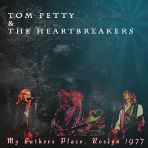 Tom Petty: My Father's Place, Roslyn, New York November 29, 1977 Live Concert (1CD)