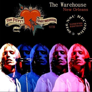 Tom Petty: Warehouse, New Orleans, LA August 3, 1978 Live Concert (1CD)