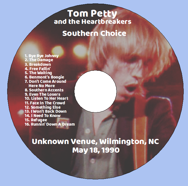 Tom Petty: Southern Choice - Unknown Venue, Wilmington, NC May 18, 1990 Live Concert (1CD) - Image 3