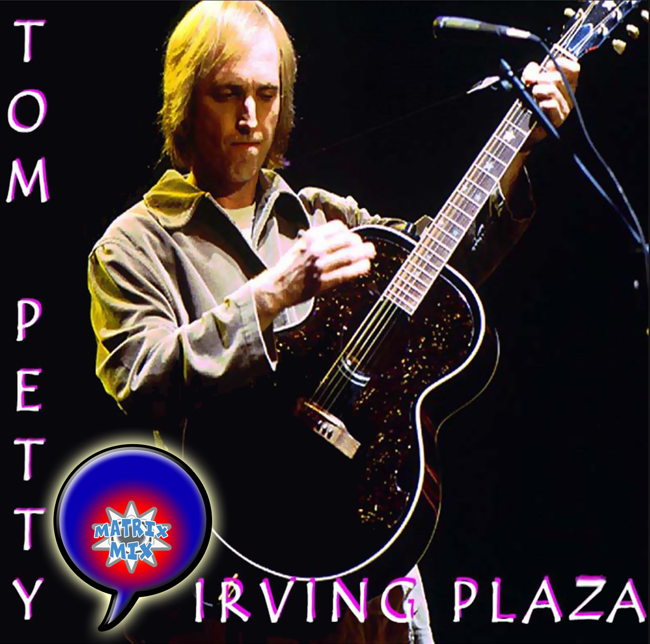 Tom Petty: Irving Plaza, New York, NY April 11, 1999 Live Concert (2CD)