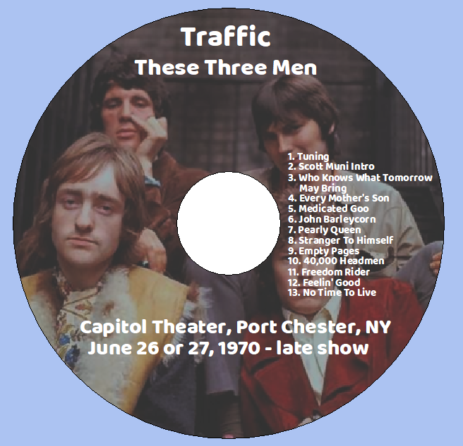 Traffic: These Three Men - Capitol Theater, Port Chester, NY June 26 or 27, 1970 - late show Live Concert (1CD) - Image 3