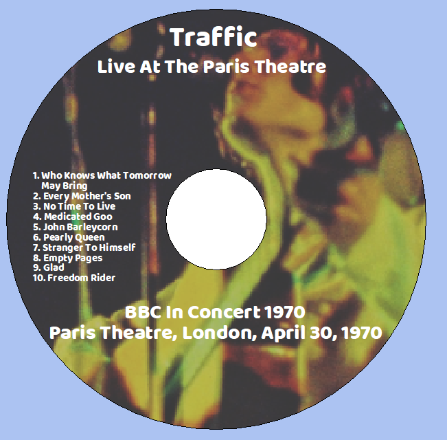 Traffic: Live At The Paris Theatre - BBC In Concert 1970 Paris Theatre, London, April 30, 1970 Live Concert (1CD) - Image 3